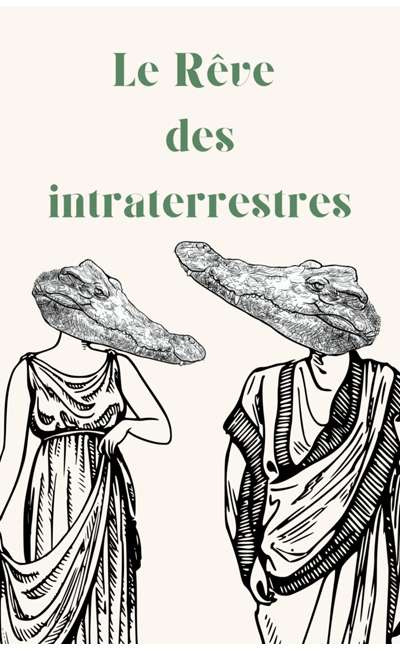 Image de couverture de Le Rêve des intraterrestres
