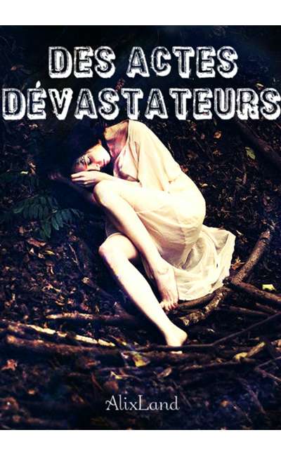Image de couverture de Des actes dévastateurs