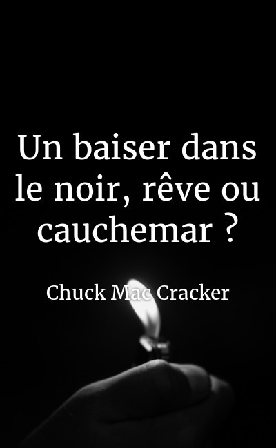 Image de couverture de Un baiser dans le noir, rêve ou cauchemar ?