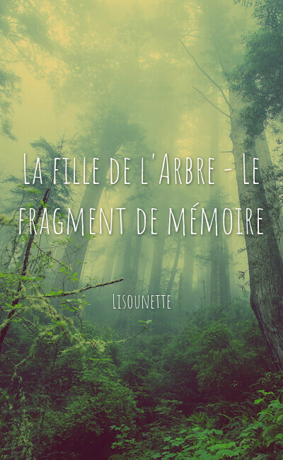 Image de couverture de La fille de l'Arbre - Le fragment de mémoire