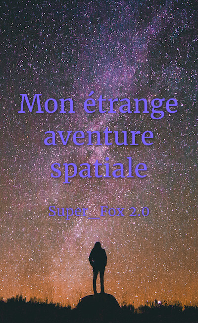 Image de couverture de Mon étrange aventure spatiale