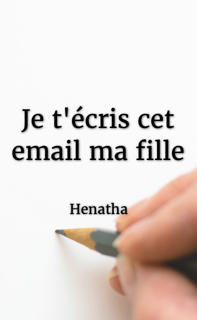 Image de couverture de Je t'écris cet email ma fille