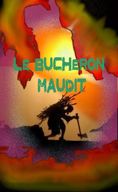 Image de couverture de Le bûcheron maudit