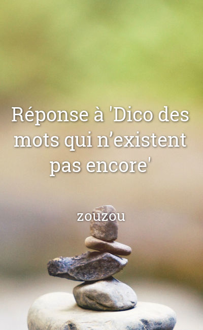 Image de couverture de Réponse à "Dico des mots qui n’existent pas encore"