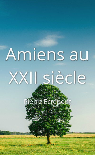 Image de couverture de Amiens au XXII siècle