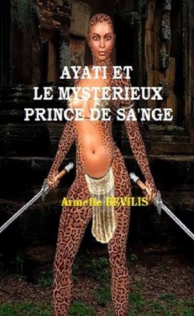 Image de couverture de Ayati et le Mystérieux Prince de Sa'ngé Partie I