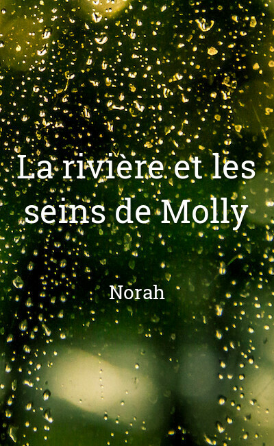 Image de couverture de La rivière et les seins de Molly