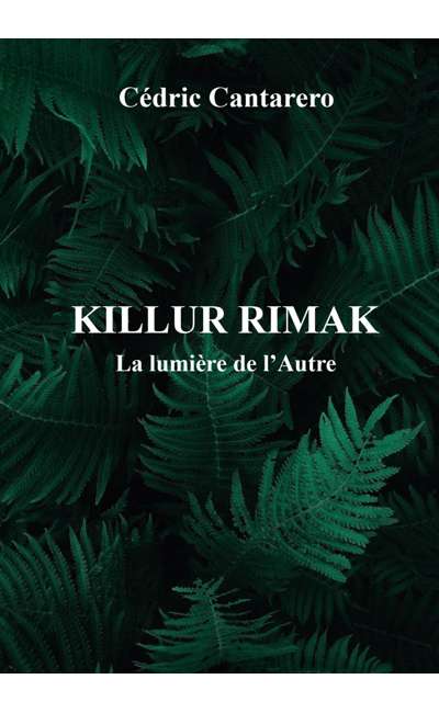 Image de couverture de Killur Rimak. La lumière de l'autre