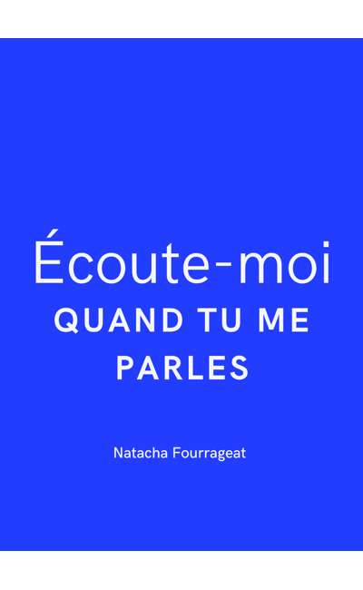 Image de couverture de Écoute-moi quand tu me parles