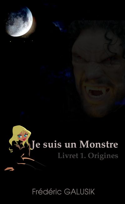 Image de couverture de Je suis un monstre. Livret 1. Origines.