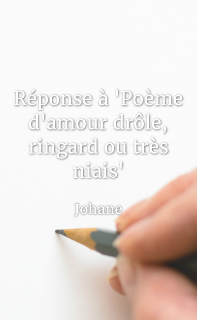 Image de couverture de Réponse à "Poème d'amour drôle, ringard ou très niais"