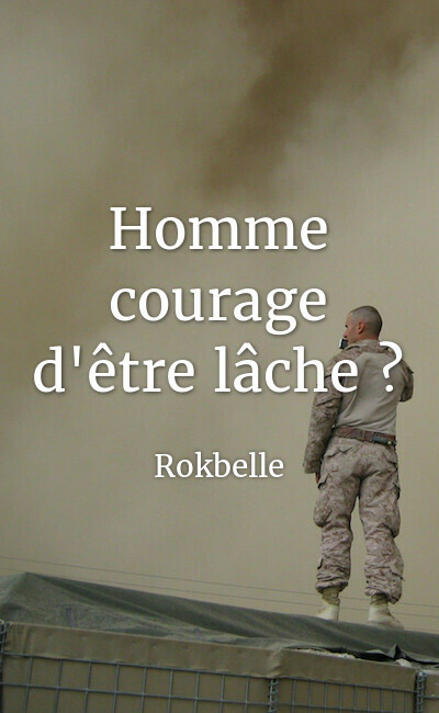 Image de couverture de Homme courage d'être lâche ?