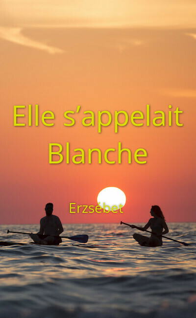 Image de couverture de Elle s’appelait Blanche