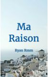 Image de couverture de Ma Raison