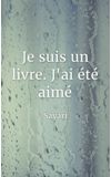 Image de couverture de Je suis un livre. J'ai été aimé