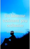 Image de couverture de Un homme vraiment peu ordinaire