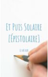 Image de couverture de Et Puis Solaire [Épistolaire]