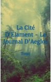 Image de couverture de La Cité D'Elament - Le Journal D'Aeglos