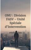 Image de couverture de ONU : Division FASV - Unité Spéciale d'Intervention