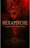 Image de couverture de Hexapsyche : Le Pacte des 8 Dynasties