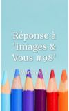 Image de couverture de Réponse à "Images & Vous #98"