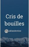 Image de couverture de Cris de bouilles