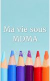 Image de couverture de Ma vie sous MDMA