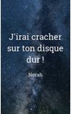 Image de couverture de J'irai cracher sur ton disque dur !