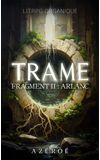 Image de couverture de TRAME · LitRPG organique - Fragment II : Arlanc