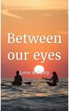 Image de couverture de Between our eyes