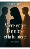 Image de couverture de Vivre entre l'ombre et la lumière