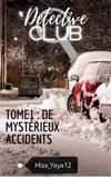 Image de couverture de Détective Club, Tome 1 : De mystérieux accidents