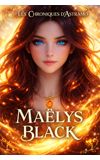 Image de couverture de Tome 1. Les Chroniques d'Astramo: Maëlys Black.