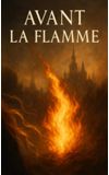 Image de couverture de Avant la flamme