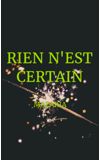 Image de couverture de RIEN N'EST CERTAIN