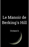 Image de couverture de Le Manoir de Berking's Hill