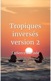 Image de couverture de Tropiques inversés version 2