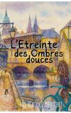 Image de couverture de L'Etreinte des Ombres douces