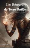 Image de couverture de Les Rêveurs de Terre Brûlée