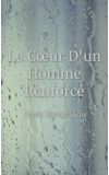 Image de couverture de Le Cœur D'un Homme Renforcé