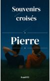 Image de couverture de Souvenirs croisés : Pierre