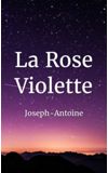 Image de couverture de La Rose Violette
