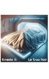 Image de couverture de Moi, Ernesto 11 – Le trou noir