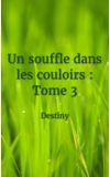 Image de couverture de Un souffle dans les couloirs : Tome 3
