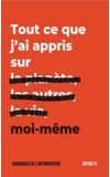 Image de couverture de Tout ce que j'ai appris sur moi (Chroniques de l'anthropocène)