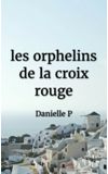 Image de couverture de les orphelins de la croix rouge