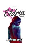 Image de couverture de Eldria - T1 - L'Enfer Rose : Nouvel Éclat