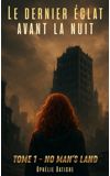 Image de couverture de Le dernier éclat avant la nuit