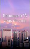 Image de couverture de Réponse à "À vous de crée !"