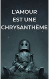 Image de couverture de L'amour est une chrysanthème